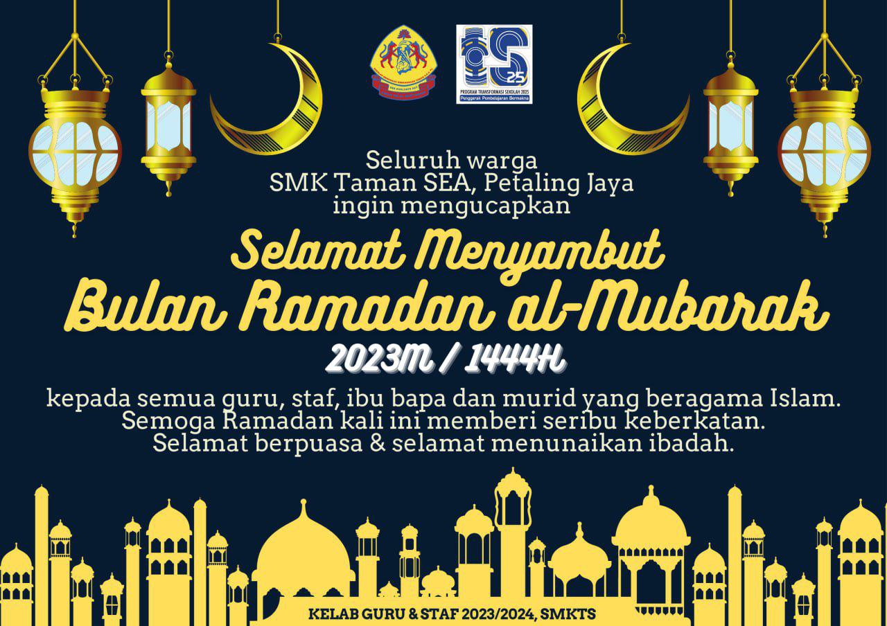 Selamat Menyambut Bulan Ramadan AlMubarak SMK Taman Sea